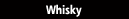 Whisky